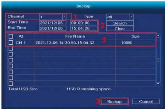Backup Channel 1 Type All Start Time 2021/12/08 00:00:00 Search End Time 2021/12/05 15:04:28 Clear All File Name Size CH 1 2021-12-06 14:39:50-15:04:32 100M Total USB Size USB Remaining space Backup Cancel