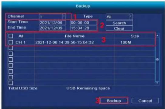 Backup Channel 1 Type All Start Time 2021/12/08 00:00:00 Search End Time 2021/12/05 15:04:28 Clear All File Name Size CH 1 2021-12-06 14:39:50-15:04:32 100M Total USB Size USB Remaining space Backup Cancel