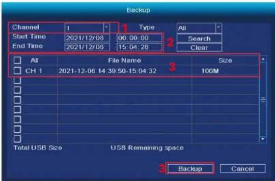 Backup Channel 1 Type All Start Time 2021/12/08 00:00:00 Search End Time 2021/12/08 15:04:28 Clear All File Name Size CH 1 2021-12-06 14:39:50-15:04:32 100M Total USB Size USB Remaining space Backup Cancel