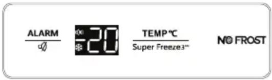 ALARM # *20 TEMP °C Super Freeze3™ NO FROST