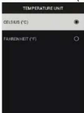 TEMPERATURE UNIT CELSIUS (°C) FAHRENHEIT (°F)