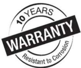 10 YEARS WARRANTY Resistant to Corrosion