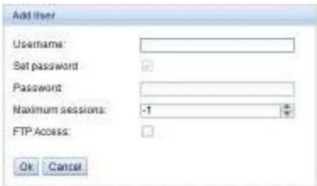 Add User Username: Set password Password: Maximum sessions: -1 FTP Access: Ok Cancel