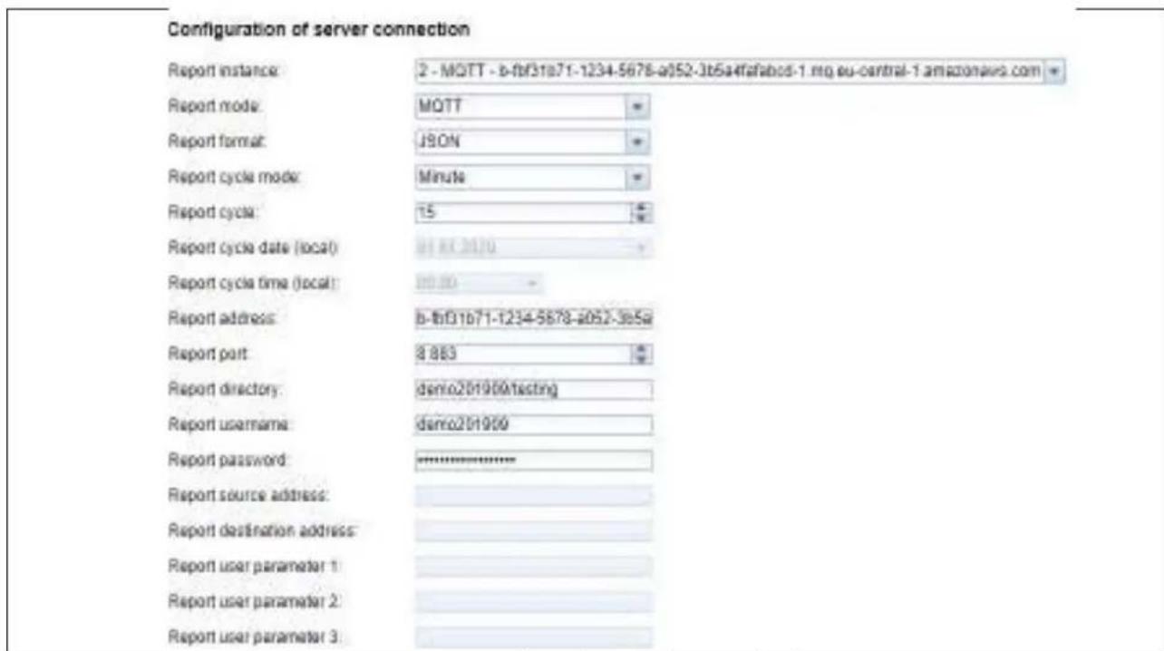 Configuration of server connection Report instance: 2 - MQTT - b-fbf31b71-1234-5678-a052-3b5a4fafabcd-1.mg.eu-central-1.amazonaws.com Report mode: MQTT Report format: JSON Report cycle mode: Minute Report cycle: 15 Report cycle date (local): 01.01.20120 Report cycle time (local): 00:00 Report address: b-fbf31b71-1234-5678-a052-3b5a Report port: 8 883 Report directory: demo201909/testing Report username: demo201909 Report password: ********** Report source address: Report destination address: Report user parameter 1: Report user parameter 2: Report user parameter 3:
