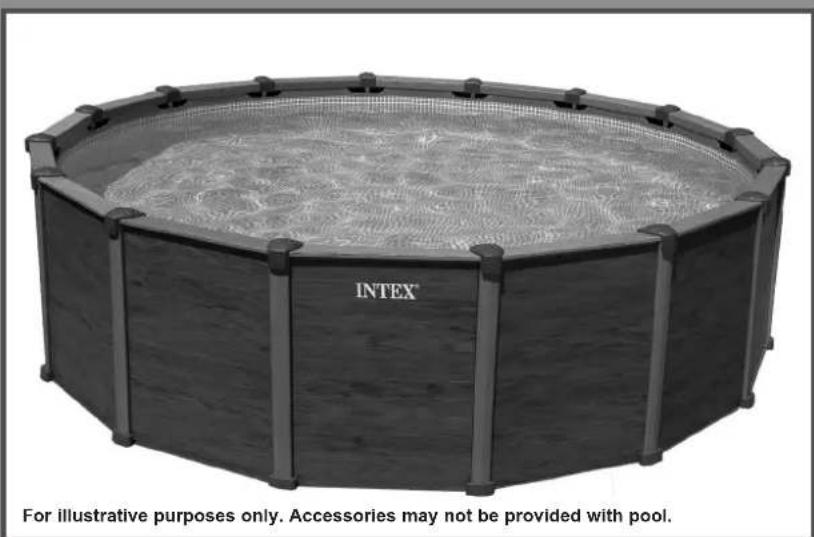 INTEX For illustrative purposes only. Accessories may not be provided with pool.