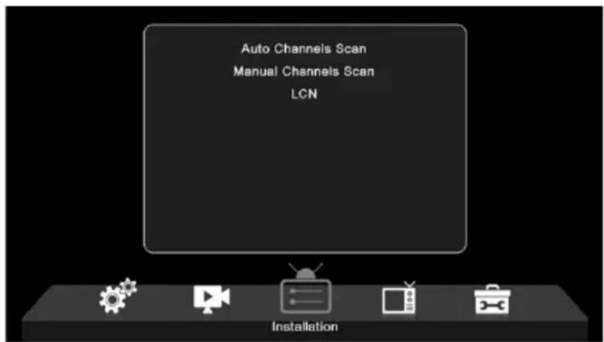 Auto Channels Scan Manual Channels Scan LCN Installation
