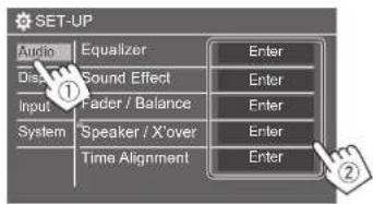 SET-UP Audio Equalizer Enter Display Sound Effect Enter Input Pader / Balance Enter System Speaker / X'over Enter Time Alignment Enter
