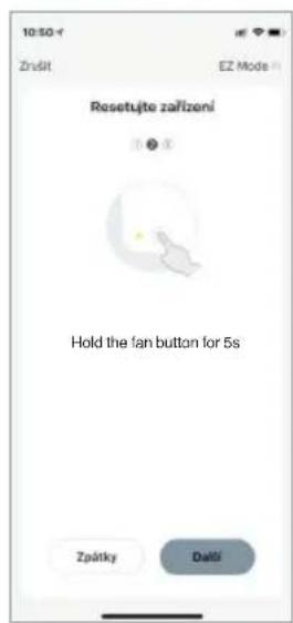 10:50 Zrštit EZ Mode Resetujte zařízení Hold the fan button for 5s Zpárky Dali