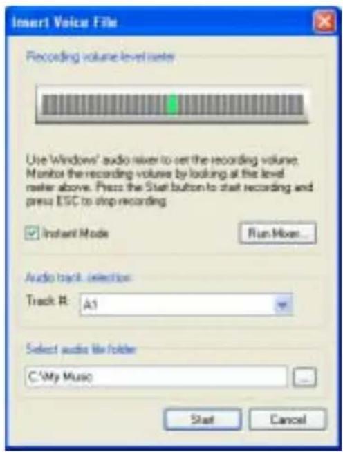 Insert Voice File Recording volume level meter Use Windows' audio mixer to set the recording volume. Monitor the recording volume by looking at the level rainer above. Press the Start button to start recording and press ESC to stop recording. ✓ Instant Mode Run Mixer... Audio track selection Track #…