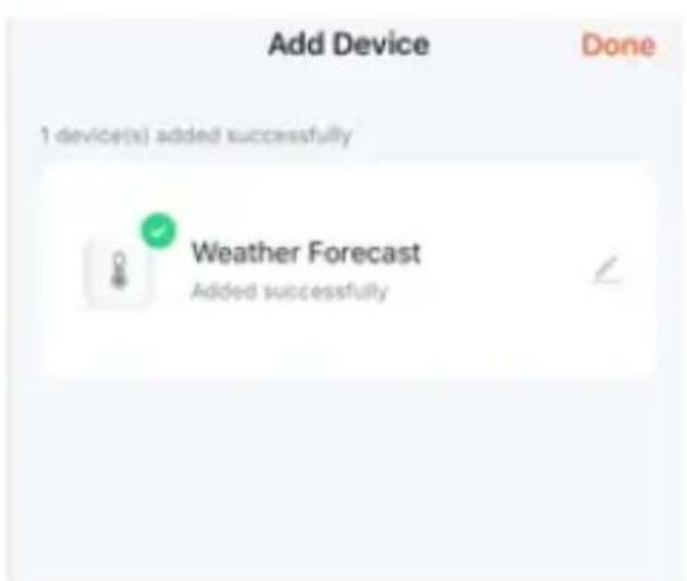 Add Device Done 1 device(s) added successfully Weather Forecast Added successfully