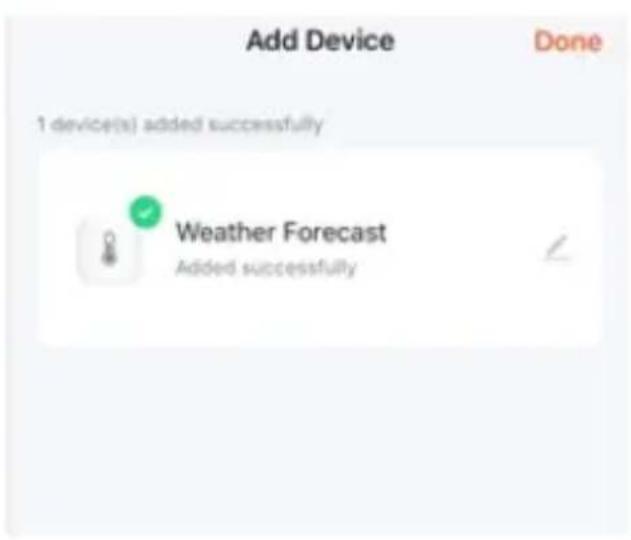 Add Device Done 1 device(s) added successfully Weather Forecast Added successfully