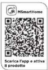 MSmartHome Scarica l'app e attiva Il prodotto