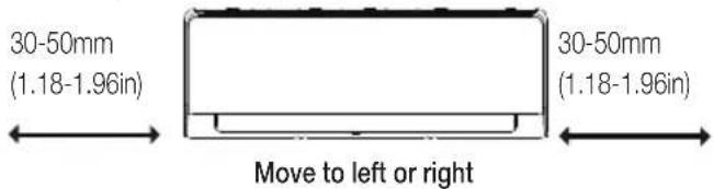 30-50mm (1.18-1.96in) 30-50mm (1.18-1.96in) Move to left or right