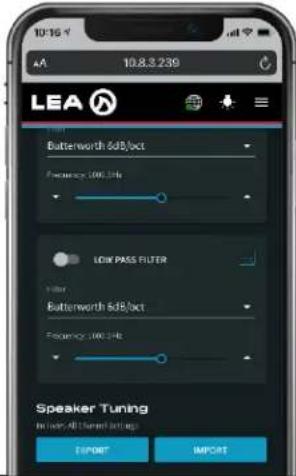 10:16 AA 10.8.3.239 LEA Filter Butterworth SdB/oct Frequency: 100 Hz LOW PASS FILTER Filter Butterworth SdB/oct Frequency: 100 Hz Speaker Tuning Hi/low-All Tanned Settings EXPORT IMPORT