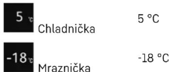5 °C Chladnička 5 °C -18 °C Mraznička -18 °C