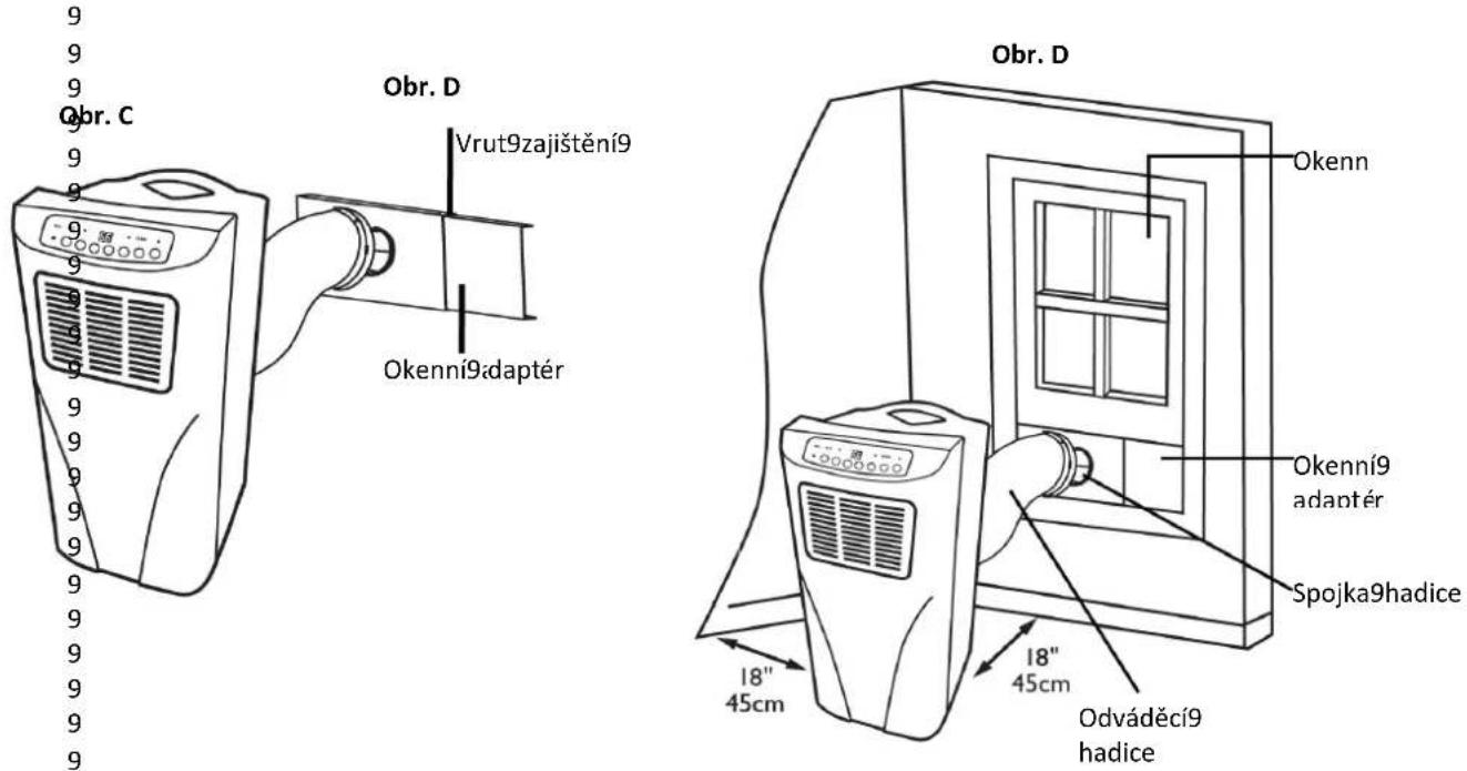 Obr. C Obr. D Vrut9zajištění9 Okenní9adaptér Obr. D Okenn Okenní9 adaptér Spojka9hadice 18" 45cm 18" 45cm Odváděcí9 hadice