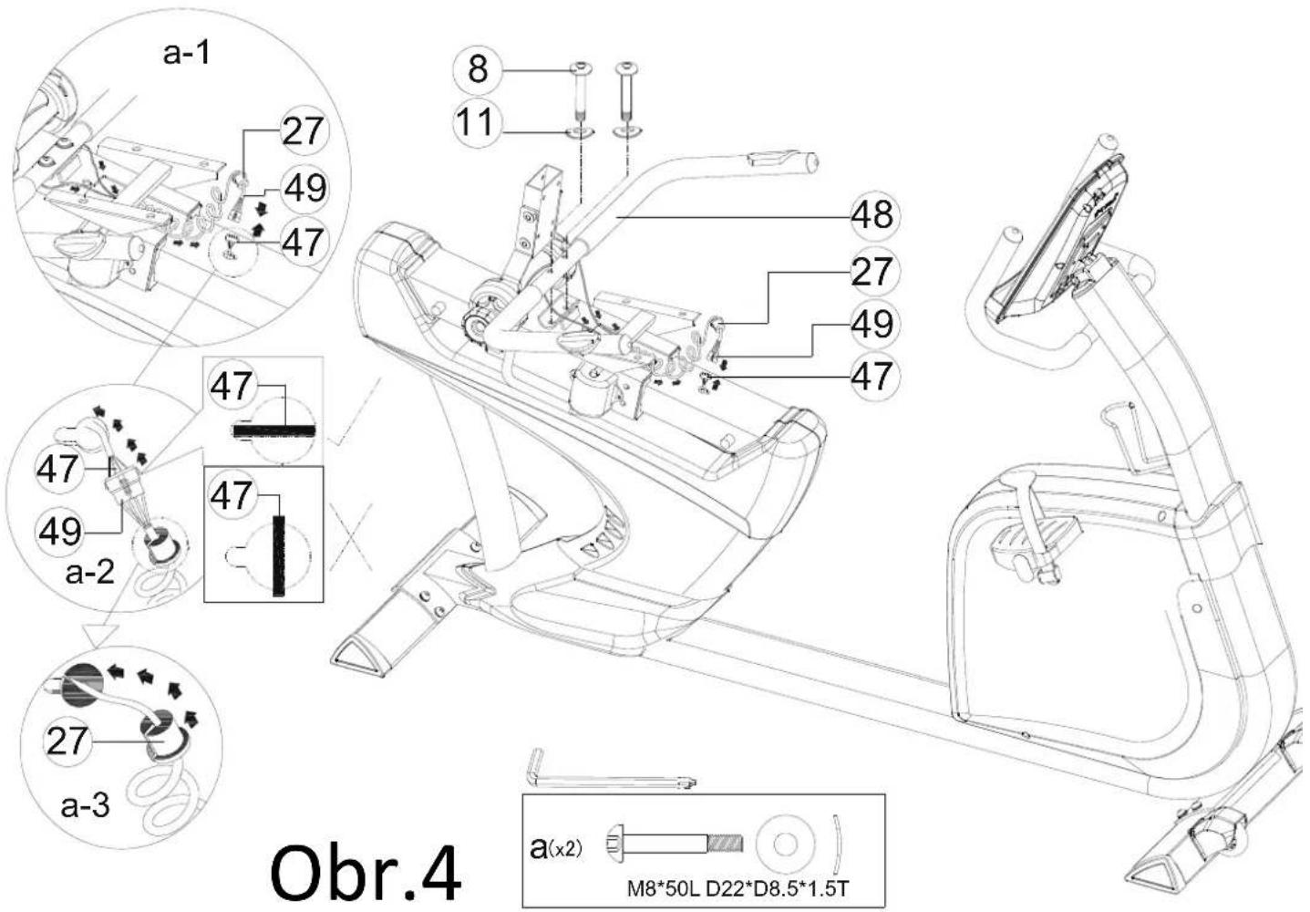 a-1 27 49 47 8 11 47 47 47 49 a-2 27 a-3 47 48 27 49 47 a(x2) M8*50L D22*D8.5*1.5T Obr.4