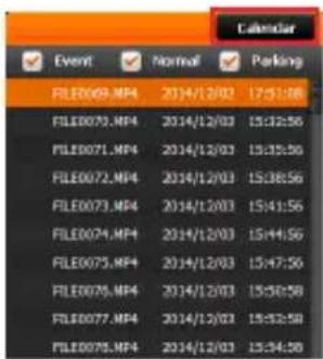 Event Normal Parking FILE0049.MP4 2014/12/02 17:51:58 FILE0073.MP4 2014/12/03 15:32:56 FILE0071.MP4 2014/12/03 13:35:50 FILE0072.MP4 2014/12/03 15:38:56 FILE0073.MP4 2014/12/03 15:41:56 FILE0074.MP4 2014/12/03 15:44:56 FILE0075.MP4 2014/12/03 15:47:56 FILE0076.MP4 2014/12/03 15:50:58 FILE0077.MP4 2014/12/03 15:52:58 FILE0078.MP4 2014/12/03 15:54:58 Calendar