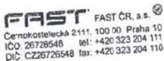 FAST FAST ČR, a.s. Cernokostelecká 2111, 100.00 Praha 10 IČO: 26726548 tel: +420 323 204 111 DIČ: CZ26726548 fax: +420 323 204 110