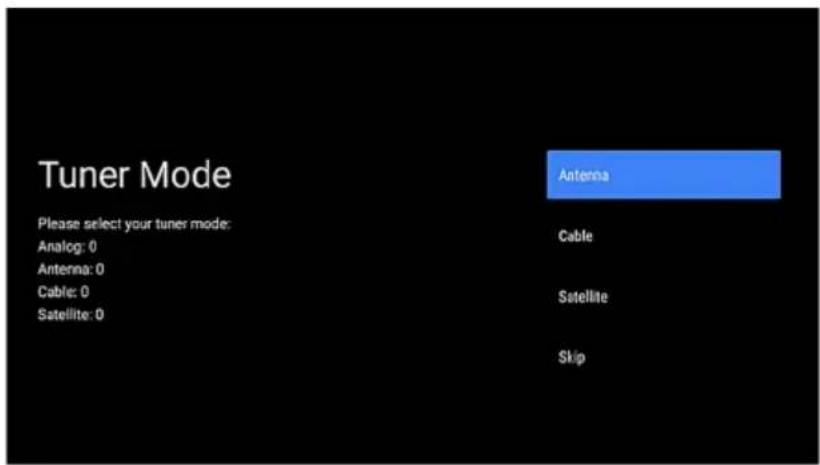 Tuner Mode Please select your tuner mode: Analog: 0 Antenna: 0 Cable: 0 Satellite: 0 Antenna Cable Satellite Skip
