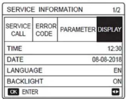 SERVICE INFORMATION 1/2 SERVICE CALL ERROR CODE PARAMETER DISPLAY TIME 12:30 DATE 08-08-2018 LANGUAGE EN BACKLIGHT ON OK ENTER