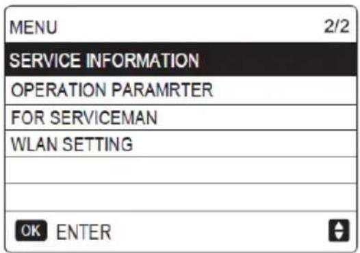 MENU 2/2 SERVICE INFORMATION OPERATION PARAMRTER FOR SERVICEMAN WLAN SETTING OK ENTER
