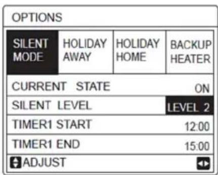 OPTIONS SILENT MODE HOLIDAY AWAY HOLIDAY HOME BACKUP HEATER CURRENT STATE ON SILENT LEVEL LEVEL 2 TIMER1 START 12:00 TIMER1 END 15:00 ADJUST