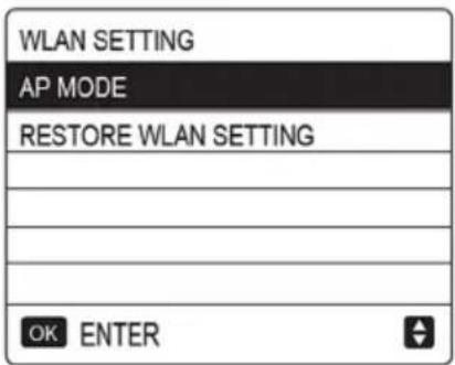 WLAN SETTING AP MODE RESTORE WLAN SETTING OK ENTER