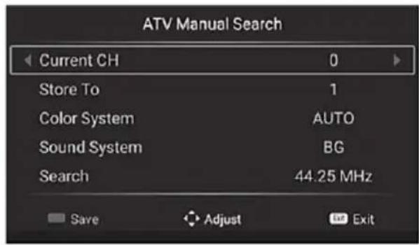 ATV Manual Search Current CH 0 Store To 1 Color System AUTO Sound System BG Search 44.25 MHz Save Adjust Exit