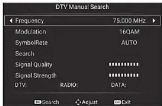 DTV Manual Search Frequency 75.000 MHz Modulation 16QAM SymbolRate AUTO Search Signal Quality ********** Signal Strength ********** DTV: RADIO: DATA: Search Adjust Exit