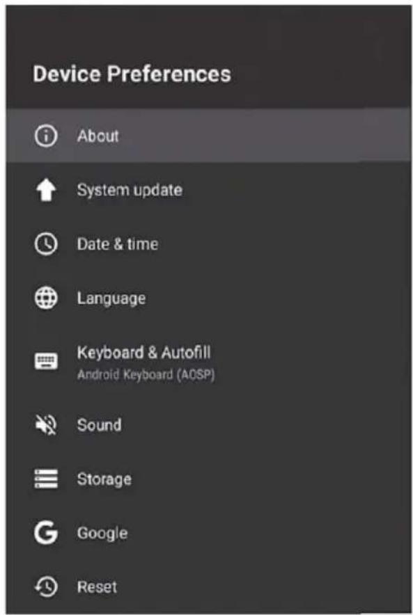 Device Preferences About System update Date & time Language Keyboard & Autofill Android Keyboard (AOSP) Sound Storage Google Reset