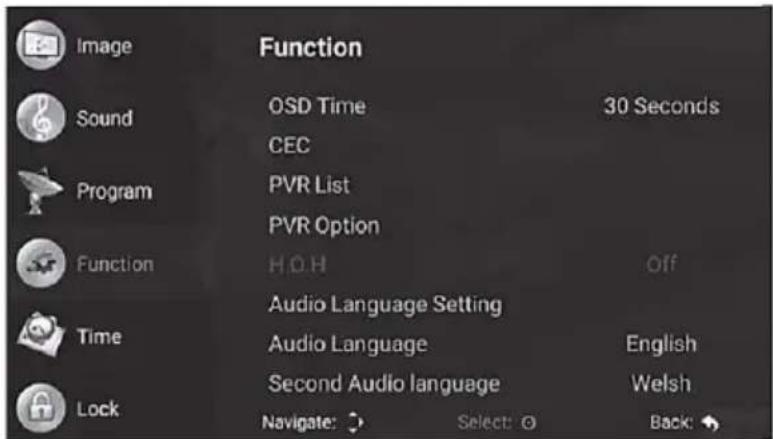 Image Sound Program Function OSD Time CEC PVR List PVR Option H.O.H Audio Language Setting Audio Language Second Audio language 30 Seconds Off English Welsh Navigate: Select Back