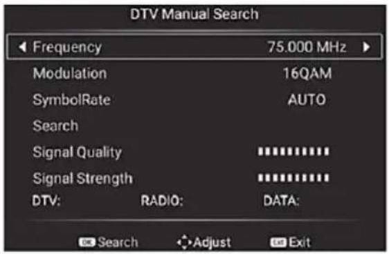 DTV Manual Search Frequency 75.000 MHz Modulation 16QAM SymbolRate AUTO Search Signal Quality ********** Signal Strength ********** DTV: RADIO: DATA: Search Adjust Exit