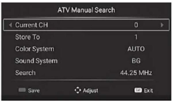 ATV Manual Search Current CH 0 Store To 1 Color System AUTO Sound System BG Search 44.25 MHz Save Adjust Exit