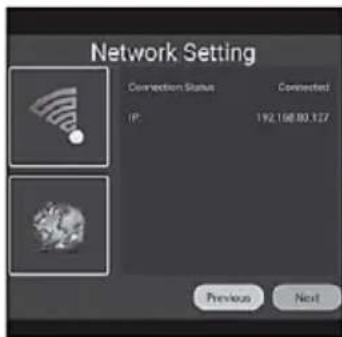 Network Setting Connection Status Connected IP: 192.108.83.127 Previous Next