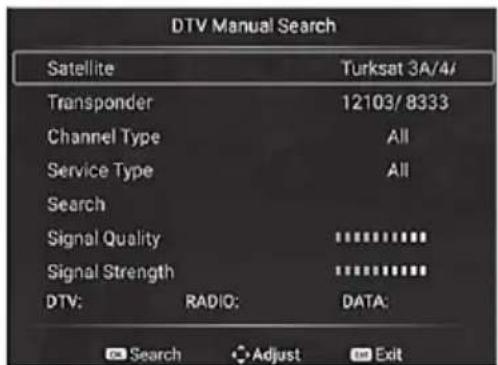 DTV Manual Search Satellite Turksat 3A/4/ Transponder 12103/ 8333 Channel Type All Service Type All Search Signal Quality ********** Signal Strength ********** DTV: RADIO: DATA: Search Adjust Exit