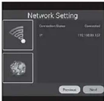 Network Setting Connection Status Connected IP: 192.198.80.127 Previous Next