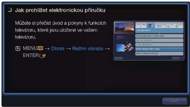 Jak prohlížet elektronickou příručku Můžete si přečist úvod a pokyny k funkcích televizoru, které jsou uložené ve vašem televizoru. MENU → Obraz → Režim obrazu → ENTER