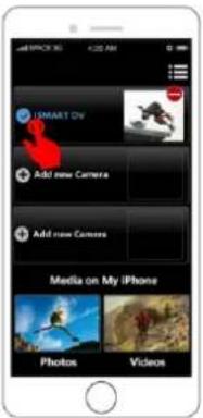 I SMART OV Add new Camera Add new Camera Media on My iPhone Photos Videos