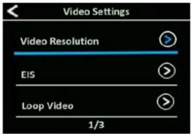 Video Settings Video Resolution EIS Loop Video 1/3
