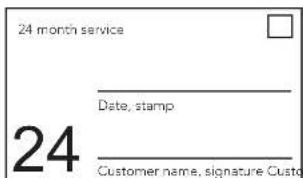 24 month service Date, stamp 24 Customer name, signature Custo