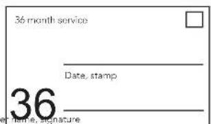 36 month service Date, stamp 36 Name, signature