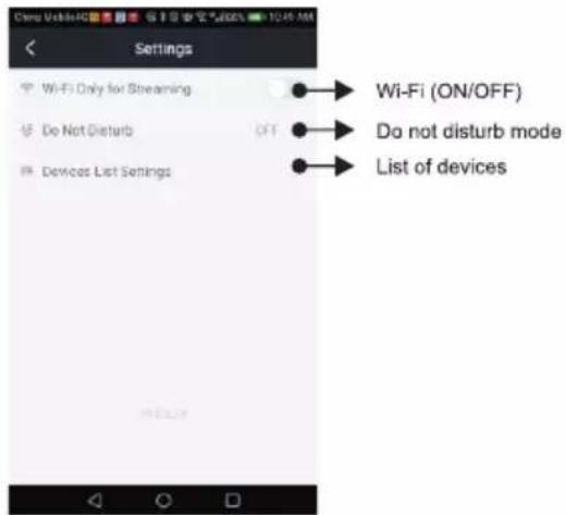 Settings Wi-Fi Only for Streaming Do Not Disturb OFF Devices List Settings Wi-Fi (ON/OFF) Do not disturb mode List of devices