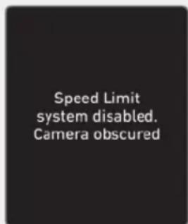 Speed Limit system disabled. Camera obscured