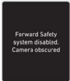 Forward Safety system disabled. Camera obscured
