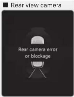 ■ Rear view camera Rear camera error or blockage
