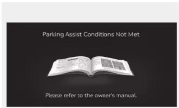 Parking Assist Conditions Not Met Please refer to the owner's manual.