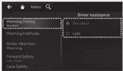 Menu Driver Assistance Warning Timing Standard Warning Methods Driver Attention Warning Forward Safety Active Assist Lane Safety Standard Late
