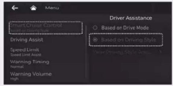 Menu Smart Cruise Control Based on Driving Mode Driving Assist Speed Limit Speed Limit Assist Warning Timing Normal Warning Volume High Driver Assistance ○ Based on Drive Mode ● Based on Driving Style View Driving Style: 1