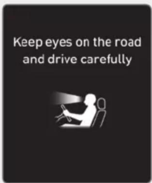 Keep eyes on the road and drive carefully